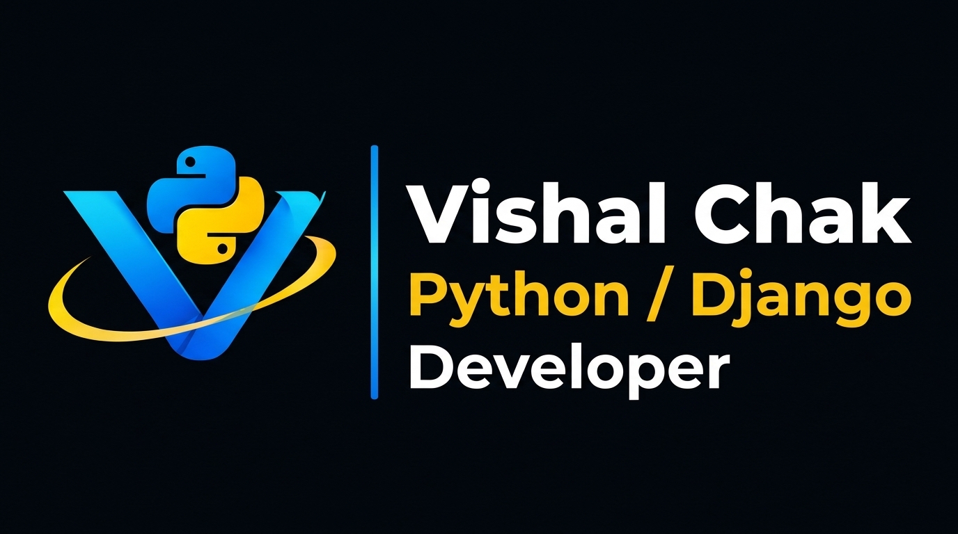 Vishal Chak | Python / Django Developer